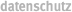 datenschutz