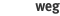 weg